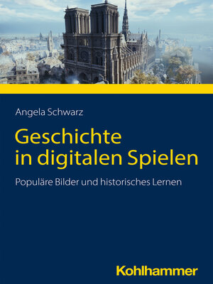 cover image of Geschichte in digitalen Spielen